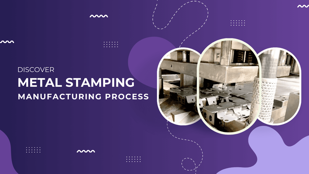 METAL STAMPING MANUFACTURING