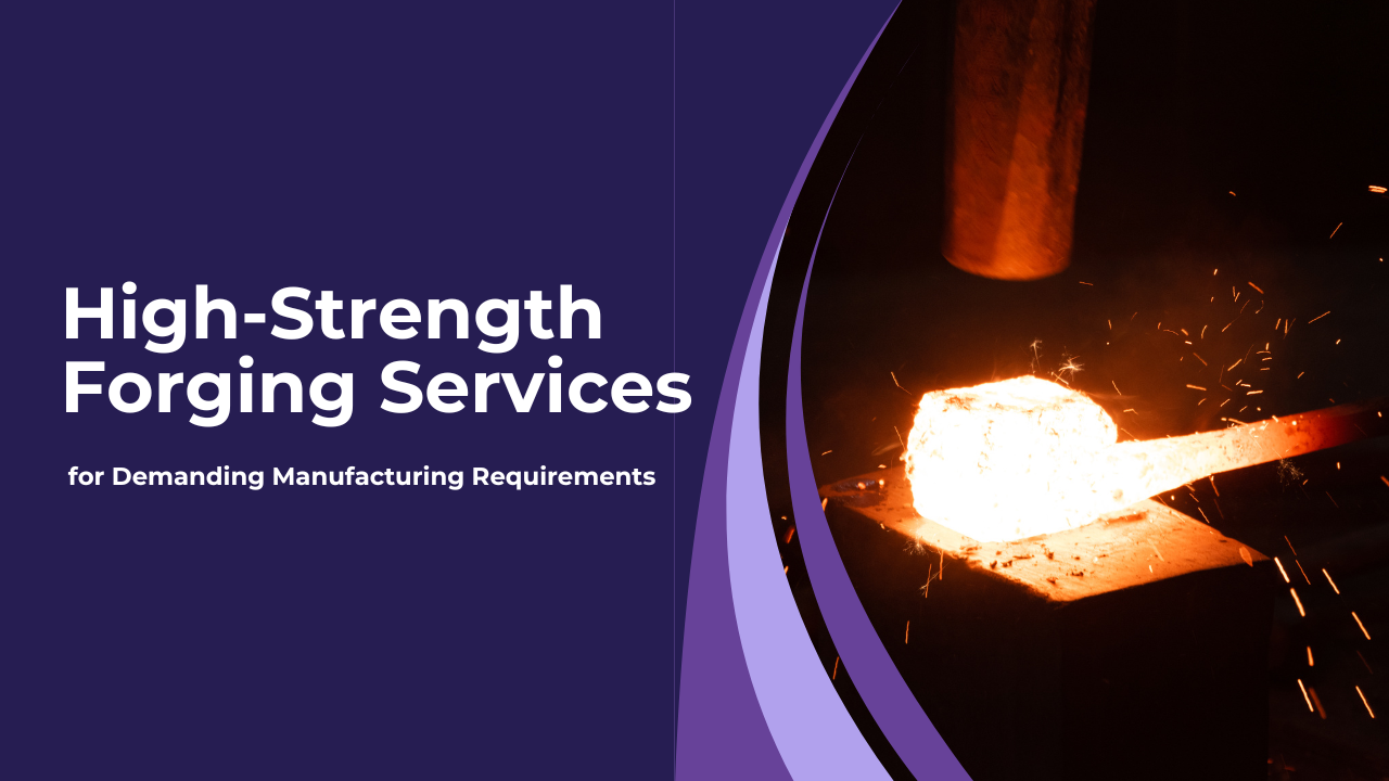 high-strength forging services