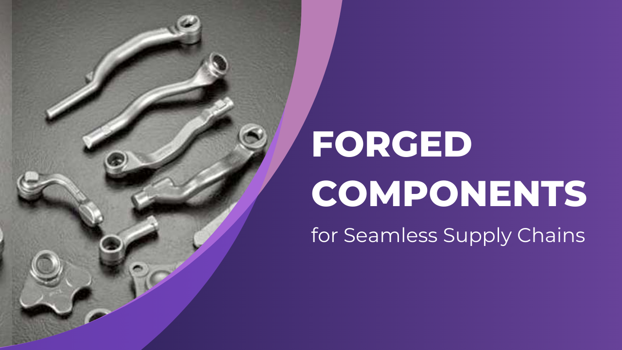 forged components
