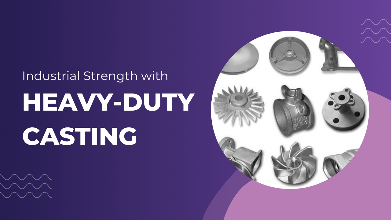 heavy-duty casting