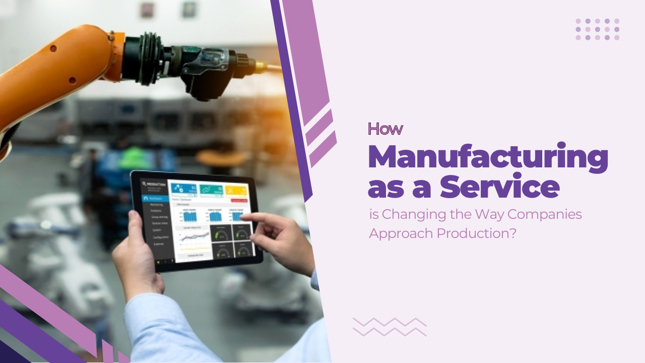 How MAAS is Changing the Way Companies Approach Production?
