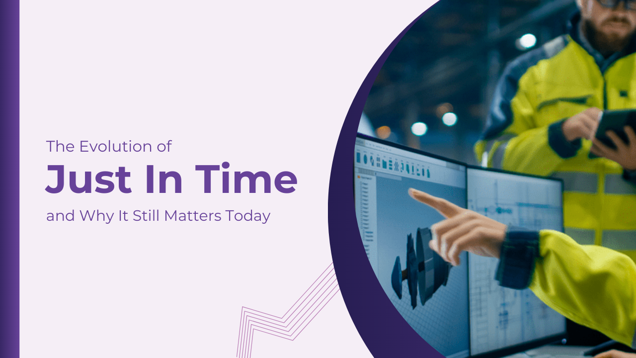 The Evolution of Just in Time and Why It Still Matters Today