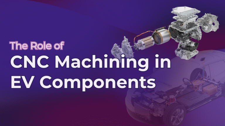 The Role of CNC Machining in EV Components Development