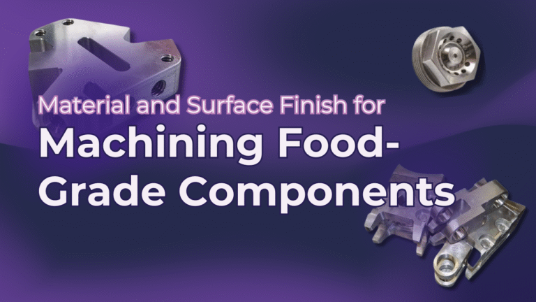 Material and Surface Finish Requirements for CNC Machining Food-Grade Components