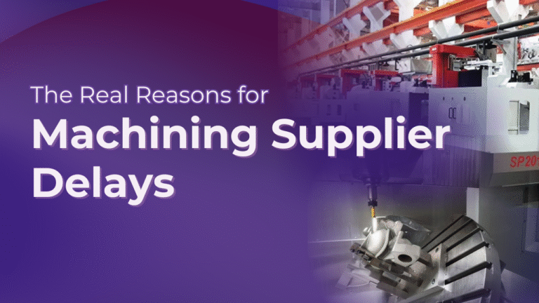 The Real Reasons for CNC Machining Supplier Delays and How to Address Them
