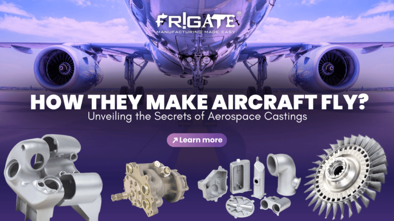 Frigate_Aerospace_casting_blog
