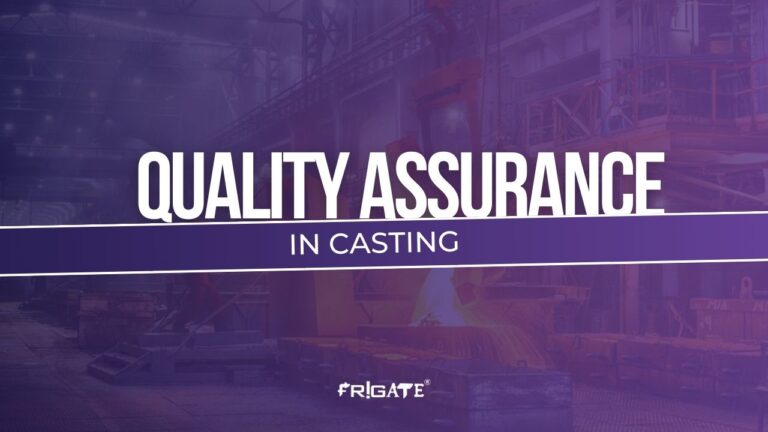 Quality Assurance - in Casting