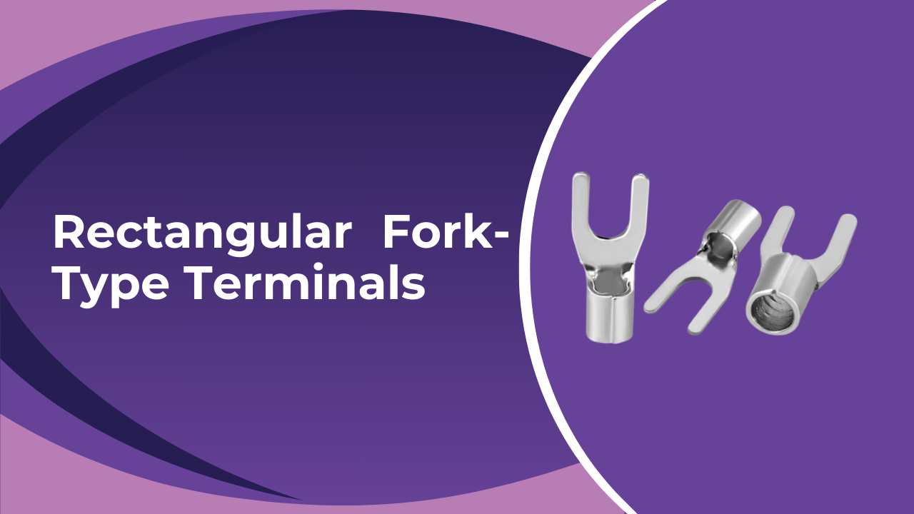 Tab Fork Terminals & Rectangular Fork-Type Copper Connectors – Frigate